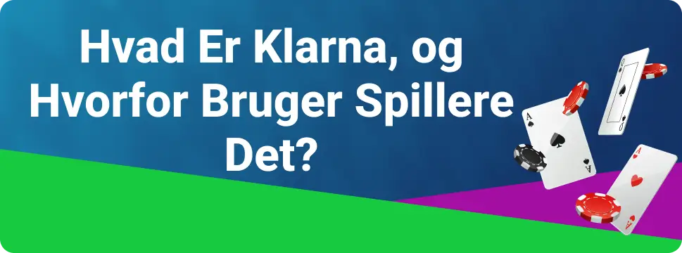 Hvad Er Klarna, og Hvorfor Bruger Spillere Det?